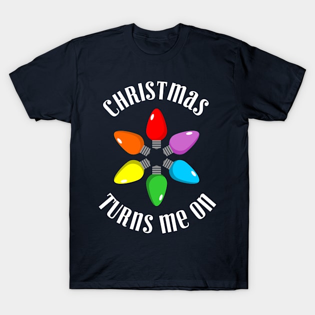 Christmas Turns Me On T-Shirt by VomHaus